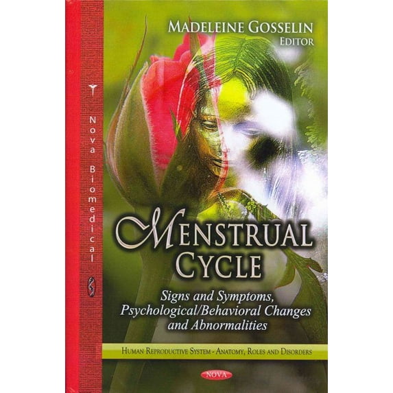 Menstrual Cycle : Signs and Symptoms, Psychological/Behavioral Changes and Abnormalities