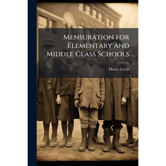 Mensuration for Elementary and Middle Class Schools (Paperback)
