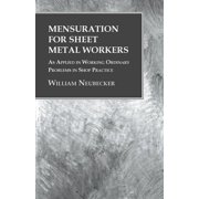 Mensuration for Sheet Metal Workers - As Applied in Working Ordinary Problems in Shop Practice, Paperback
