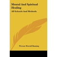 thumbnail image 1 of Mental And Spiritual Healing: All Schools And Methods Paperback 1417957069 9781417957064 Pierson Worrall Banning, 1 of 1