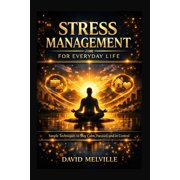 Mental Clarity for Busy Adults Simple Ways to Clear Your Mind and Focus Better, Paperback