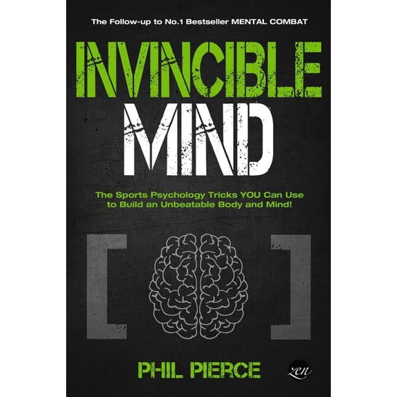 Mental Combat Invincible Mind: The Sports Psychology Tricks You can use to Build an Unbeatable Body and Mind!, Book 2, (Paperback)