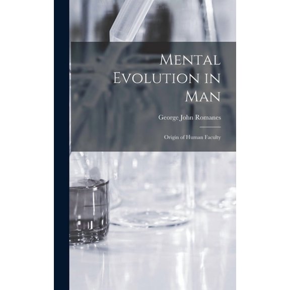 Mental Evolution in Man: Origin of Human Faculty (Hardcover)