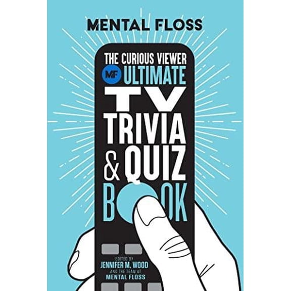 Mental Floss: Mental Floss: The Curious Viewer Ultimate TV Trivia & Quiz Book (Paperback)