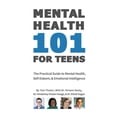 thumbnail image 1 of Pre-Owned Mental Health 101 For Teens: The Practical Guide to Mental Health, Self-Esteem, & (Paperback 9798580124957) by Kirleen Neely, Kimberley Orsten Hooge, Elliott Kagan, 1 of 1