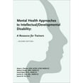 thumbnail image 1 of Mental Health Approaches to Intellectual / Developmental Disability: A Resource for Trainers, (Paperback), 1 of 1