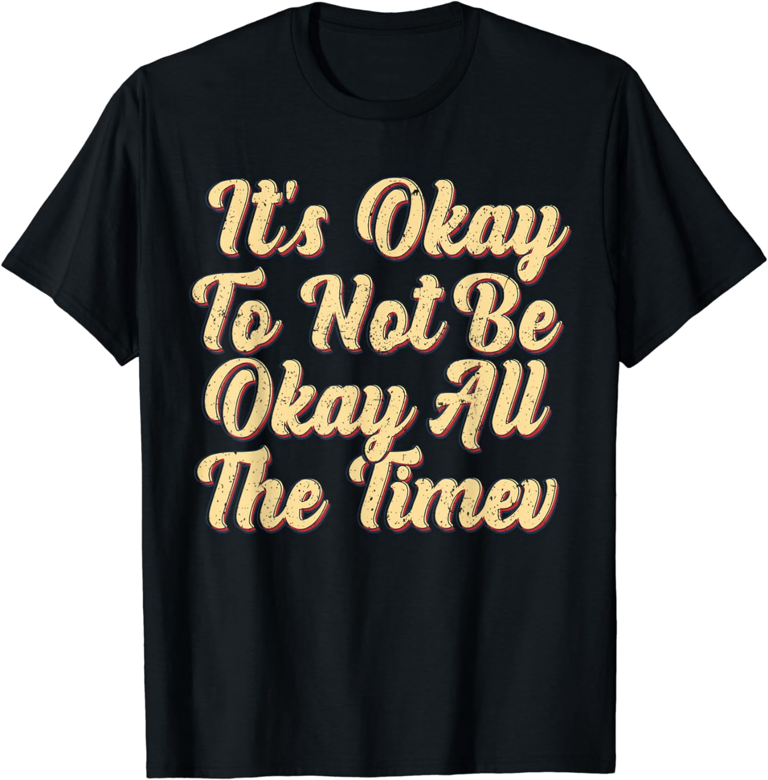 Mental Health Awareness Be Kind It's Okay Funny Not To Be Ok T-Shirt ...