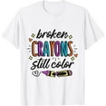 thumbnail image 1 of Mental Health Awareness Broken Crayons Still Color May T-Shirt, 1 of 4