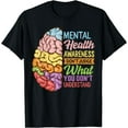 thumbnail image 1 of Mental Health Awareness Don't Judge What Don't Understand T-Shirt Black 2X-Large, 1 of 4