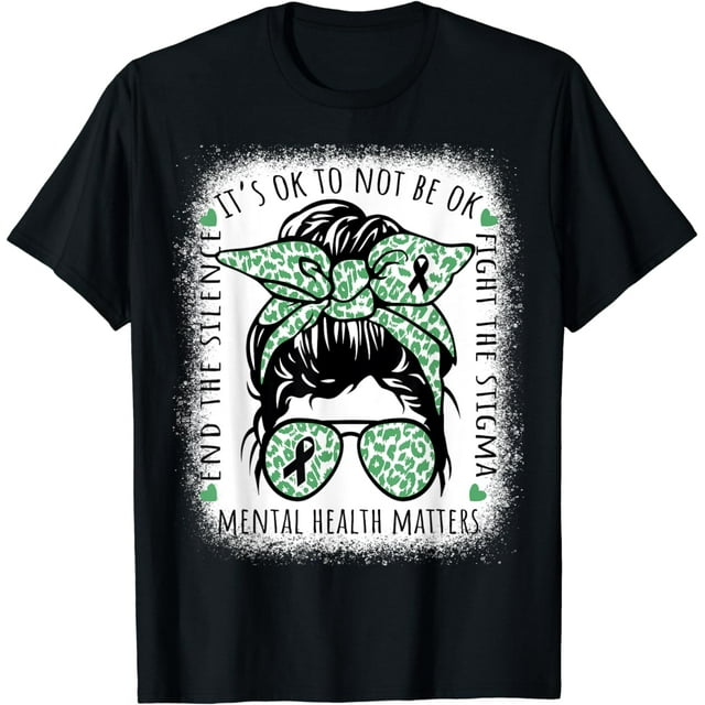 Mental Health Awareness Matters Mental Health Messy Bun T-Shirt ...