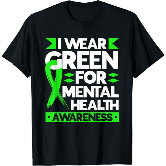 Mental Health Awareness Month Green Ribbon Quote T-Shirt