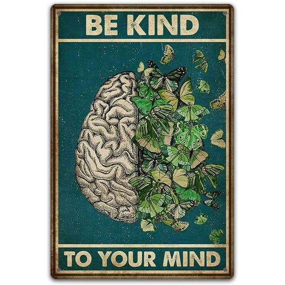 Mental Health Awareness Month Be Kind to Your Mind Poster, Home Decor Vintage Tin Signs Painting Farmhouse Home Wall Decor Metal Signs-8x12inch(20x30cm)