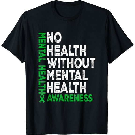 Mental Health Awareness No Health Without Mental Health T-Shirt mens t shirt，black，women，funny，misfits，men，journey