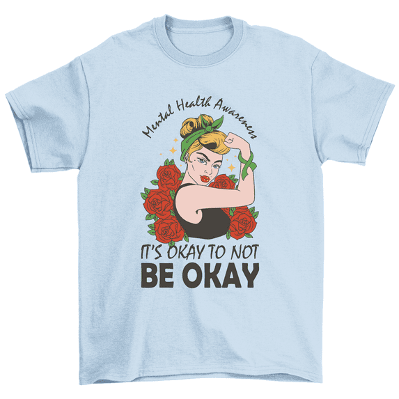 Mental Health Awareness Okay To Not Be Okay T-Shirt Women Unisex