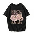 thumbnail image 1 of Mental Health Awareness T-Shirt Women Daisy Mental Health Matters Casual Graphics Shirts Short Sleeve Tops Summer Gift Tee Black Medium, 1 of 3