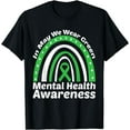 thumbnail image 1 of Mental Health Awareness We Wear Green In May T-Shirt, 1 of 4