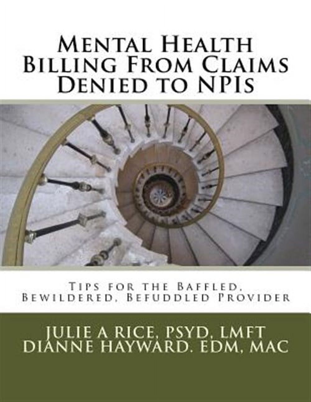 Mental Health Billing from Claims Denied to Npis: Tips for the Baffled ...