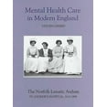 thumbnail image 1 of Mental Health Care in Modern England: The Norfolk Lunatic Asylum/St Andrew's Hospital, 1810-1998, (Hardcover), 1 of 1