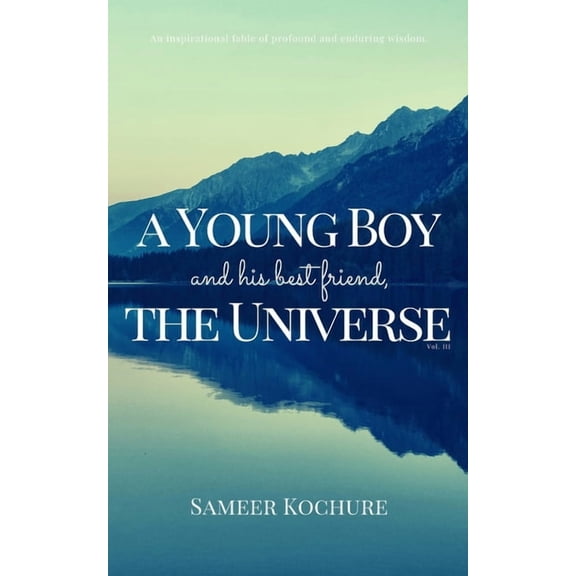 A Cozy, Comfort-Read Fable A Young Boy And His Best Friend, The Universe. Vol. 3: 38 feel-good, inspiring, comfort-read short stories for grownups., Book 3, (Paperback)