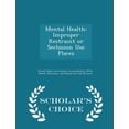 thumbnail image 1 of Mental Health : Improper Restraint or Seclusion Use Places - Scholar's Choice Edition (Paperback), 1 of 1