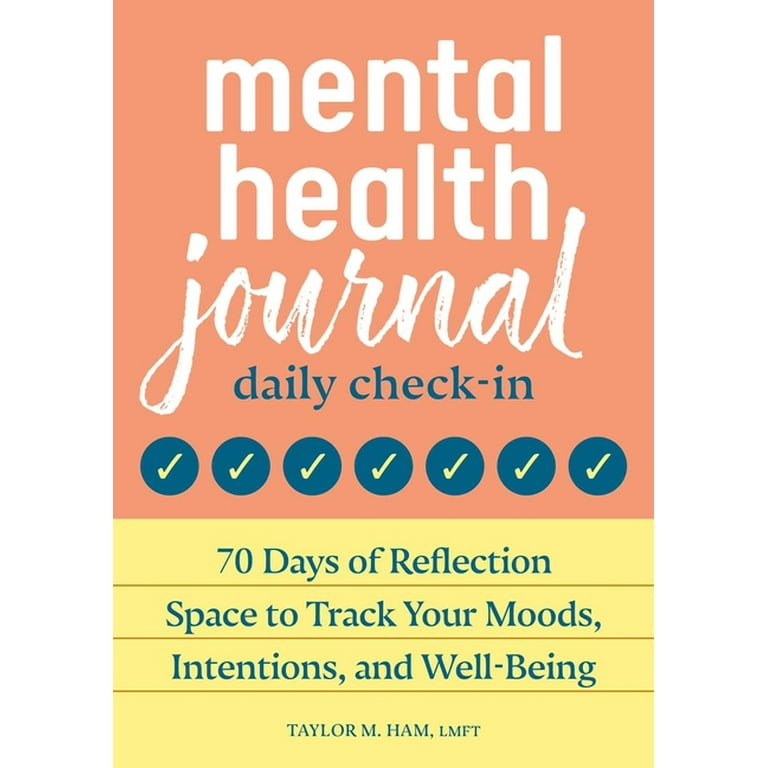 Mental Health Journal: Daily Check-In : 70 Days of Reflection 