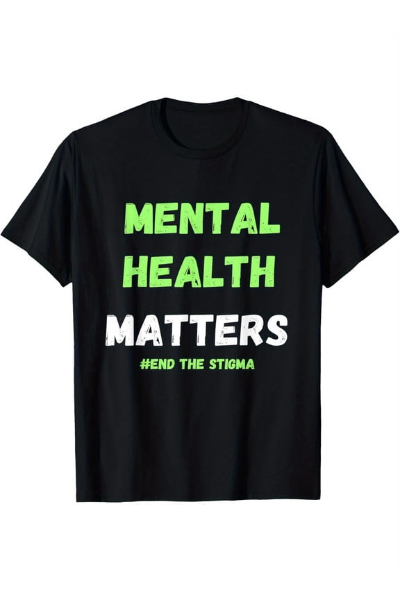 Mental Health Matters Awareness End The Stigma Graphic T-Shirt