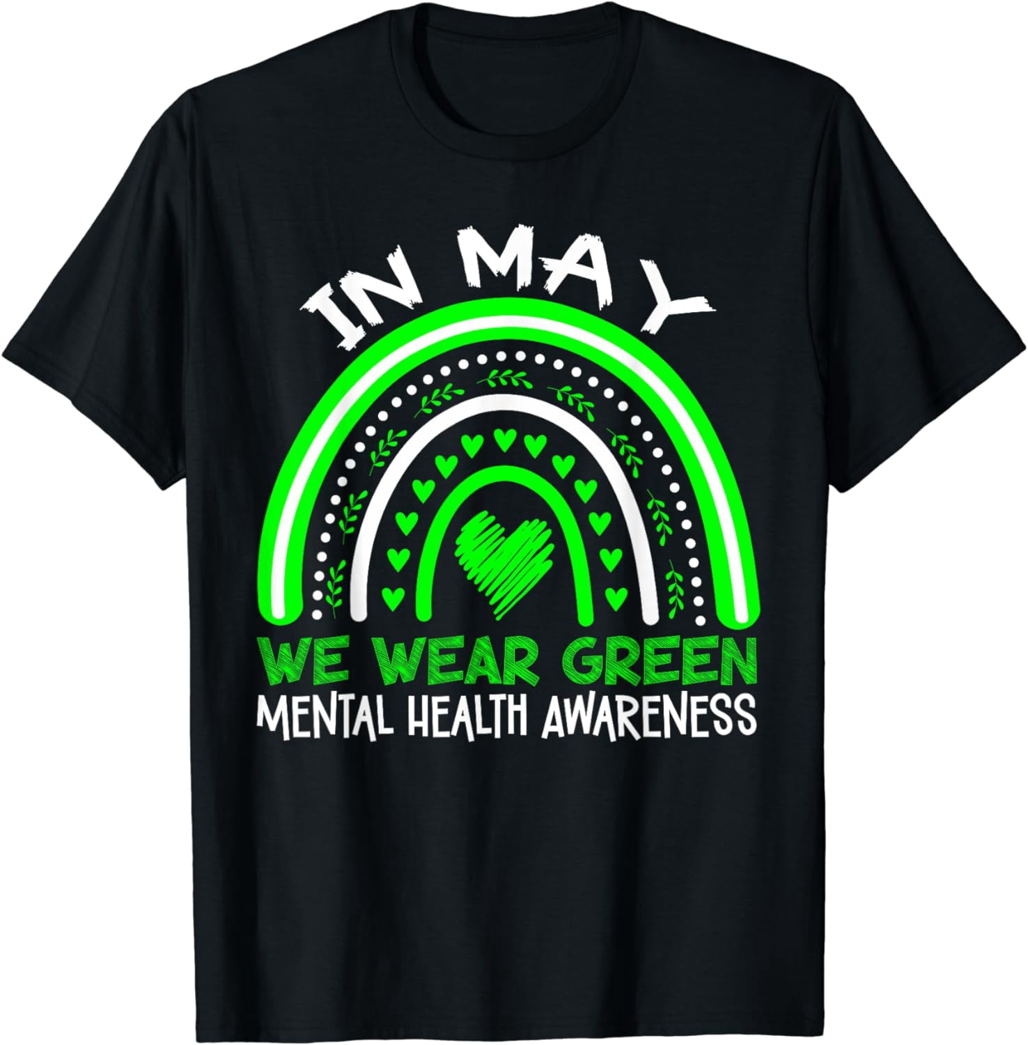 I Wear Green For Mental Health Awareness Month Disorder T-Shirt
