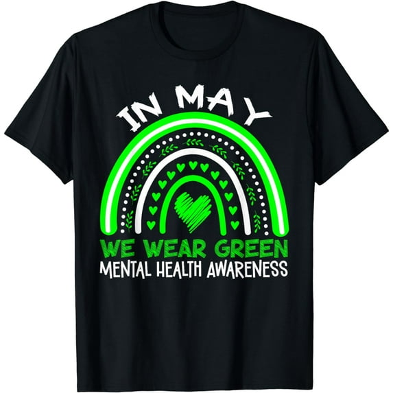 Mental Health Matters We Wear Green Mental Health Awareness T-Shirt