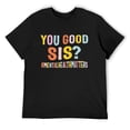 thumbnail image 1 of Mental Health Matters You Good Sis Positive Men Therapist T-Shirt Black 3X-Large, 1 of 5