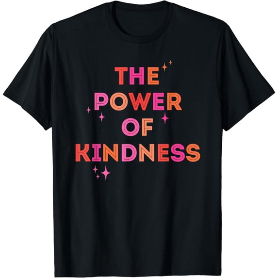 Mental Health Men Women Kids The power of kindness T-Shirt