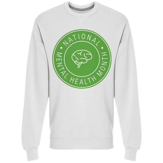 Mental Health Month Sweatshirt Men -Image by Shutterstock, Male Large