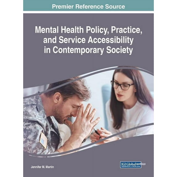 Mental Health Policy, Practice, and Service Accessibility in Contemporary Society (Hardcover)
