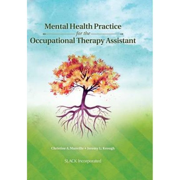 Pre-Owned Mental Health Practice for the Occupational Therapy Assistant (Hardcover) 161711250X 9781617112508