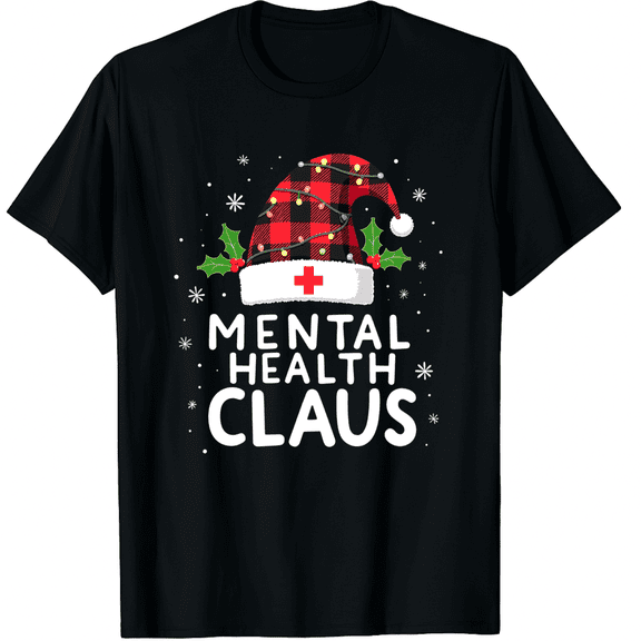 Mental Health Santa Claus Funny Christmas Nursing Graphic Black T-Shirt for Men and Women