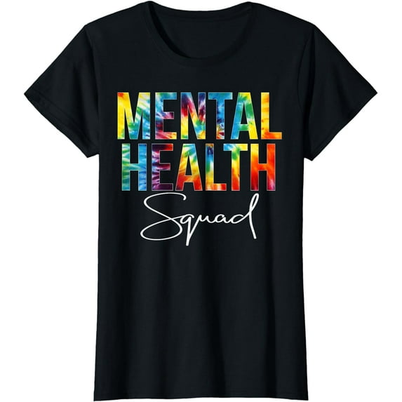 Mental Health Squad Appreciation Day Tie Dye Women For Work T-Shirt