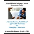 thumbnail image 1 of Mental Health/Substance Abuse Assessment Guide: A Comprehensive, Multi-Modal Approach to Screening and Identifying Client Needs, (Paperback), 1 of 1