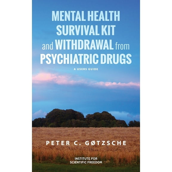Mental Health Survival Kit and Withdrawal from Psychiatric Drugs: A User's Guide (Hardcover)