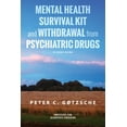 thumbnail image 1 of Mental Health Survival Kit and Withdrawal from Psychiatric Drugs: A User's Guide, (Paperback), 1 of 1