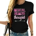 thumbnail image 1 of Mental Health Therapist Mental Health Counselor Th Cute Graphic Tee for Women - Soft Cotton Fabric, 1 of 5