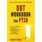 Mental Health Therapy DBT Workbook For PTSD Proven Psychological Techniques for Managing Trauma & Emotional Healing with Dialectical Beha, Book 5, Hardcover