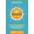 thumbnail image 1 of Mental Health Therapy DBT Workbook for Teens: A Complete Dialectical Behavior Therapy Toolkit: Essential Coping Skills and Practical Activitie, Book 2, (Hardcover), 1 of 1