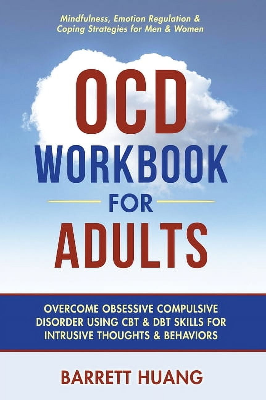 Mental Health Therapy: OCD Workbook for Adults: Overcome Obsessive 