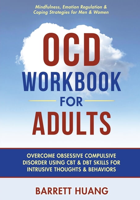 Mental Health Therapy: OCD Workbook for Adults: Overcome Obsessive 