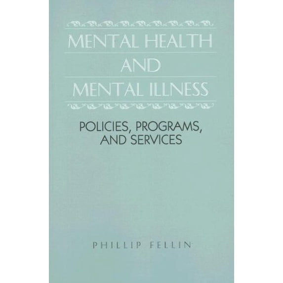 Pre-Owned Mental Health and Mental Illness: Policies, Programs, and Services (Paperback) 0875813984 9780875813981