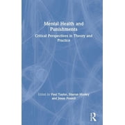 Mental Health and Punishments Critical Perspectives in Theory and Practice, Hardcover