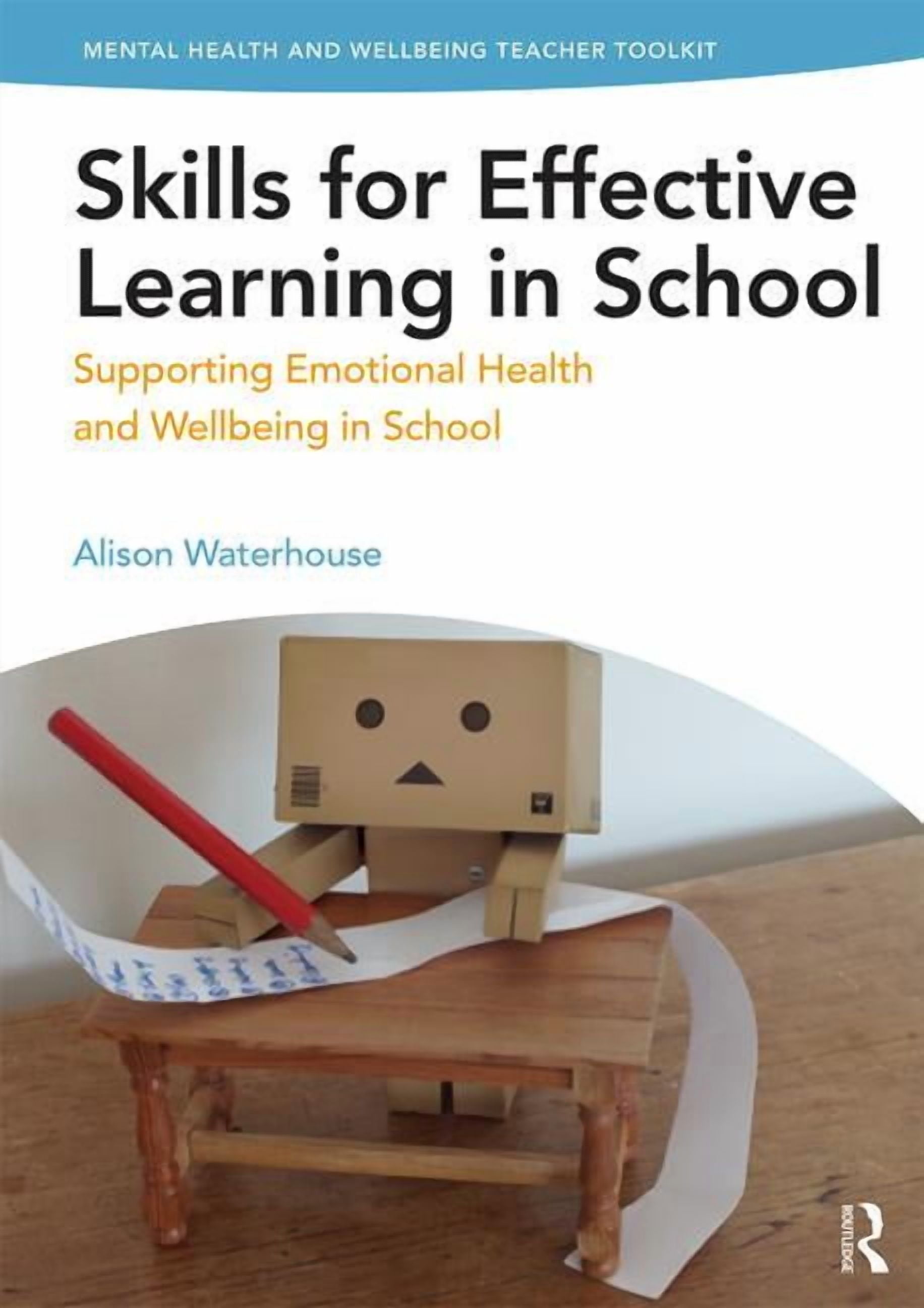 Mental Health and Wellbeing Teacher Toolkit: Skills for Effective ...
