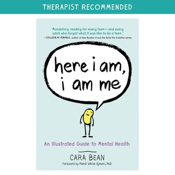 Pre-Owned Here I Am, I Am Me: An Illustrated Guide to Mental Health (Paperback) 1523508051 9781523508051