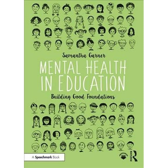Mental Health in Education: Building Good Foundations (Paperback)