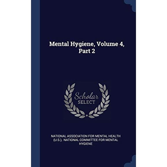 Mental Hygiene, Volume 4, Part 2