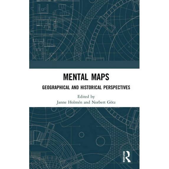 Mental Maps: Geographical and Historical Perspectives, (Hardcover)